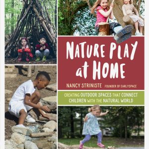 Creating Outdoor Spaces that Connect Children to the Natural World with Nancy Striniste (November 6, 2025)